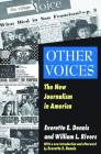 Other Voices: The New Journalism in America By Everette E. Dennis, William L. Rivers Cover Image