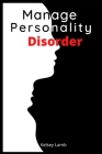 Manage Personality Disorder By Kelsey Lamb Cover Image