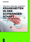 Krankheiten in der Schwangerschaft By Volker Briese, Michael Bolz, Toralf Reimer Cover Image