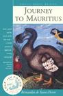 Journey to Mauritius (Lost and Found: Classic Travel Writing) By Bernadin de Saint-Pierre, Jason Wilson (Translator) Cover Image