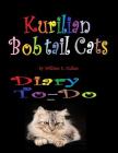 Kurilian Bobtail Cat: Diary To-Do 2019 By William E. Cullen Cover Image