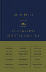 27 Servants of Sovereign Joy: Faithful, Flawed, and Fruitful By John Piper Cover Image