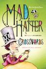 The New York Times Mad Hatter Crosswords: 75 Wild Puzzles By The New York Times, Will Shortz (Editor) Cover Image