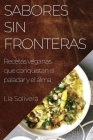 Sabores Sin Fronteras: Recetas veganas que conquistan el paladar y el alma Cover Image