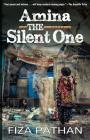 Amina: The Silent One By Fiza Pathan Cover Image