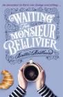 Waiting For Monsieur Bellivier By Britta Rostlund Cover Image