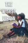 The Wisest Virgin By Tata D. Mdzeshuy Cover Image