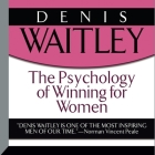 The Psychology Winning for Women Lib/E By Denis Waitley, Denis Waitley (Read by), Deborah Waitley Cover Image