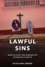 Lawful Sins: Abortion Rights and Reproductive Governance in Mexico Cover Image