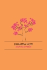 Dhamma Now By Sarah Procter Abbott Cover Image