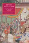 Before Orientalism (Cambridge Studies in Renaissance Literature and Culture #45) By Richmond Barbour Cover Image