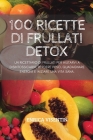 100 Ricette Di Frullati Detox By Enrica Visentin Cover Image
