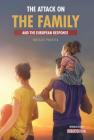 Attack on the Family: And the European Response By Roberto Fiore (Introduction by), Notizie Provita Cover Image