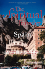 The Spiritual Traveler: Spain: A Guide to Sacred Sites and Pilgrim Routes Cover Image