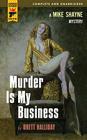 Murder Is My Business Cover Image
