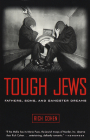 Tough Jews: Fathers, Sons, and Gangster Dreams By Rich Cohen Cover Image