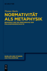 Normativität ALS Metaphysik: Brandom Und Die Performanz Der Philosophiegeschichte (Quellen Und Studien Zur Philosophie #146) By Thomas Hanke Cover Image