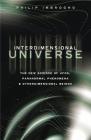 Interdimensional Universe: The New Science of Ufos, Paranormal Phenomena and Otherdimensional Beings Cover Image