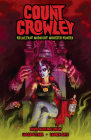 Count Crowley: Reluctant Midnight Monster Hunter By David Dastmalchian, Lukas Ketner (Illustrator) Cover Image