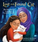 Lost and Found Cat: The True Story of Kunkush's Incredible Journey By Doug Kuntz, Amy Shrodes, Sue Cornelison (Illustrator) Cover Image