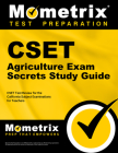 Cset Agriculture Exam Secrets Study Guide: Cset Test Review for the California Subject Examinations for Teachers (Mometrix Secrets Study Guides) By Mometrix California Teacher Certificatio (Editor) Cover Image