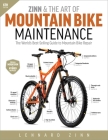 Zinn & the Art of Mountain Bike Maintenance: The World's Best-Selling Guide to Mountain Bike Repair By Lennard Zinn Cover Image