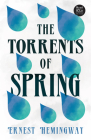 The Torrents of Spring (Read & Co. Classics Edition);With the Introductory Essay 'The Jazz Age Literature of the Lost Generation ' By Ernest Hemingway Cover Image