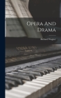 Opera And Drama By Richard Wagner Cover Image