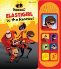 Disney Pixar Incredibles 2: Elastigirl to the Rescue! Sound Book By Pi Kids Cover Image