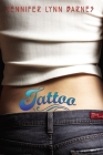 Tattoo (Tattoo Series) By Jennifer Lynn Barnes Cover Image