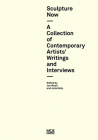 Contemporary Sculpture: Artists' Writings and Interviews Cover Image