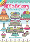 Little Bakery Sticker Activity Book (Dover Little Activity Books Stickers) By Eileen Rudisill Miller Cover Image