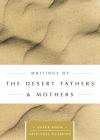 Writings of the Desert Fathers & Mothers (Upper Room Spiritual Classics) By Keith Beasley-Topliffe (Selected by) Cover Image