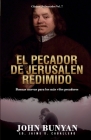El Pecador de Jerusalen Redimido: Buenas Nuevas para los mas viles pecadores By Jaime D. Caballero (Editor), Pieter De Vries (Contribution by), Elioth R. Fonseca (Translator) Cover Image
