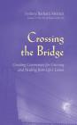 Crossing the Bridge By Sydney Barbara Metrick Cover Image