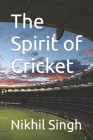 The Spirit of Cricket Cover Image