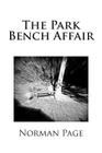 The Park Bench Affair By Norman Page Cover Image