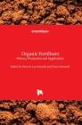 Organic Fertilizers: History, Production and Applications By Sonia Soloneski (Editor), Marcelo L. Larramendy (Editor) Cover Image