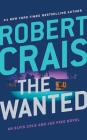The Wanted (Elvis Cole and Joe Pike Novel #17) By Robert Crais, Luke Daniels (Read by) Cover Image