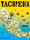 Tacopedia: The Taco Encyclopedia Cover Image