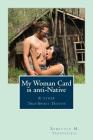 My Woman Card is anti-Native, & other Two-Spirit Truths By Xemiyulu Manibusan Tapepechul Cover Image
