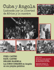 Cuba Y Angola: Luchando Por La Libertad de África Y La Nuestra By Fidel Castro, Raul Castro, Nelson Mandela Cover Image