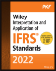Wiley 2022 Interpretation and Application of Ifrs Standards (Wiley Regulatory Reporting) By Pkf International Ltd Cover Image