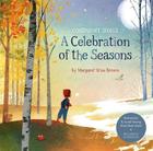 A Celebration of the Seasons: Goodnight Songs: Illustrated by Twelve Award-Winning Picture Book Artists Volume 2 [With Audio CD] By Margaret Wise Brown Cover Image