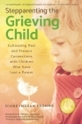 Stepparenting the Grieving Child: Cultivating Past and Present Connections with Children Who Have Lost a Parent By Diane Ingram Fromme Cover Image