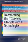 Transforming the It Services Lifecycle with AI Technologies (Springerbriefs in Computer Science) By Kristof Kloeckner, John Davis, Nicholas C. Fuller Cover Image