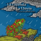 La Leyenda De La Lluvia By Juan Roberto Bulnes Cover Image