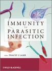 Immunity to Parasitic Infection By Tracey Lamb (Editor) Cover Image
