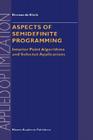 Aspects of Semidefinite Programming: Interior Point Algorithms and Selected Applications (Applied Optimization #65) By E. de Klerk Cover Image