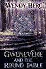 Gwenevere and the Round Table By Wendy Berg Cover Image